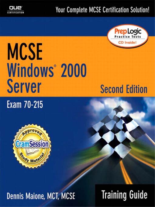 Title details for MCSE/MCSA Training Guide (70-215): Windows 2000 Server by Dennis Maione - Available